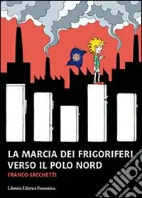 Must-Have La Marcia dei frigoriferi verso il Polo Nord