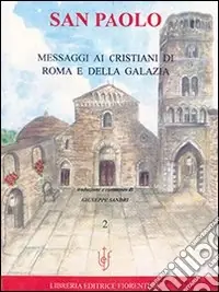 Ultima Occasione San Paolo. Messaggi ai cristiani di Roma e della Galazia