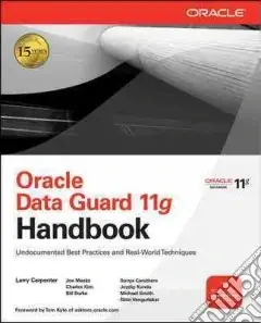 Oracle data guard 11g handbook undocumented best practices and real-world techniques Promo Stagionale