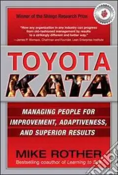 Toyota kata. Managing people for continuous improvement and superior results Offerta