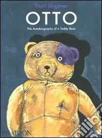 Otto. The Autobiography of a Teddy Bear. Ediz. illustrata Prezzo Scontato