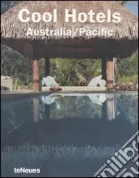 Offerta Speciale Cool Hotels Australia/Pacific. Ediz. multilingue