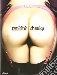 Rankin‘s Cheeky. Ediz. multilingue Novità