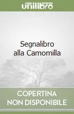 Esclusivo Segnalibro alla Camomilla