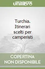 Turchia. Itinerari scelti per camperisti Occasione