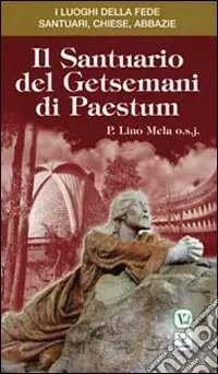 Il Santuario del Getsemani di Paestum Prezzo Scontato