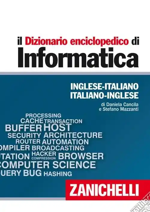 Il dizionario enciclopedico di informatica. Inglese-italiano, italiano-inglese. Ediz. bilingue. Con aggiornamento online Compra Oggi Stesso
