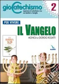 Offerta Limitata Giocatechismo. Vol. 2 Per vivere il Vangelo