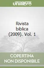 Soddisfatti O Rimborsati Rivista biblica (2009). Vol. 1