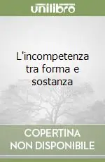 A Buon Prezzo L‘incompetenza tra forma e sostanza