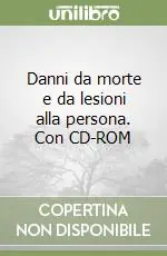 Danni da morte e da lesioni alla persona. Con CD-ROM Miglior Prezzo
