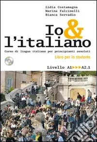 Io e l‘italiano. Corso di lingua italiana per principianti assoluti. Con CD Audio Bestseller