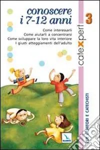 Catexpert. Vol. 3 Conoscere i 7-12 anni Più Venduto