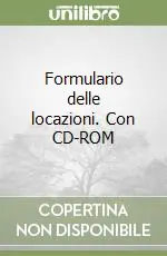 Quantità Limitata Formulario delle locazioni. Con CD-ROM