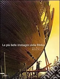 Esclusivo Le più belle immagini della Bibbia. Ediz. illustrata