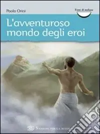 Ultime Pezzi L‘avventuroso mondo degli eroi