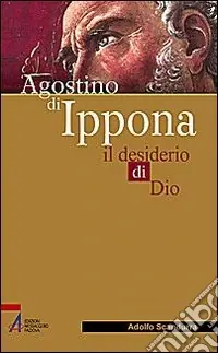 Spedizione Espresso Agostino di Ippona. Il desiderio di Dio