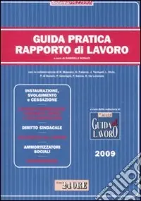 Nuovo Arrivo Guida pratica rapporto di lavoro 2009
