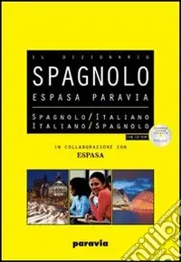 Espasa Paravia. Dizionario spagnolo-italiano, italiano spagnolo. Con CD-ROMDIZIONARIO SPAGNOLO ITALIANO ITALIANO SPAGNOLO Prezzo Di Fabbrica