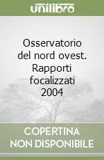 Più Venduto Osservatorio del nord ovest. Rapporti focalizzati 2004