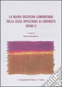 La nuova disciplina comunitaria delle legge applicabile ai contratti (Roma I) Offerta Del Giorno