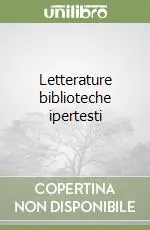 Letterature biblioteche ipertesti Prezzo Ridotto