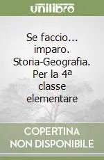 Bestseller Se faccio... imparo. Storia-Geografia. Per la 4ª classe elementare
