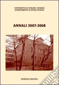 Annali del Dipartimento di studi storici dell‘Università Ca‘ Foscari di Venezia 2007-2008 Super Prezzo