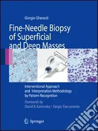 Fine-needle biopsy of superficial and deep masses. Interventional approach and interpretation methodology by pattern recognition Ultimissimo Modello