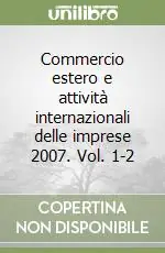 Commercio estero e attività internazionali delle imprese 2007. Vol. 1-2 Prezzo Di Fabbrica
