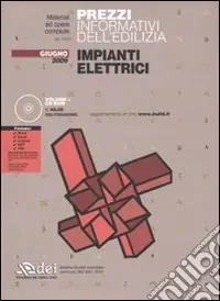 Prezzi informativi dell‘edilizia. Impianti elettrici. Giugno 2009. Con CD-ROM Must-Have