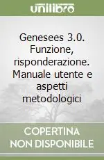 Subito Disponibile Genesees 3.0. Funzione, risponderazione. Manuale utente e aspetti metodologici