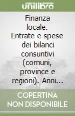 Prezzo Ridotto Finanza locale. Entrate e spese dei bilanci consuntivi (comuni, province e regioni). Anni 2003 e 2004