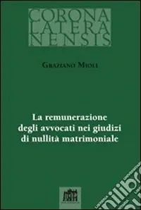 Remunerazione degli avvocati nei giudizi di nullità matrimoniale Spedito Oggi