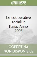 Offerta Del Giorno Le cooperative sociali in Italia. Anno 2005