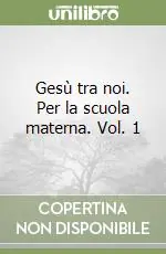 Spedizione Espresso Gesù tra noi. Per la scuola materna. Vol. 1