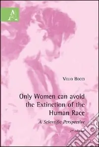 Più Venduto Only women can avoid the extinction of the human race