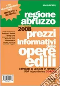 Promozione Prezzi informativi delle opere edili. Regione Abruzzo (2008)