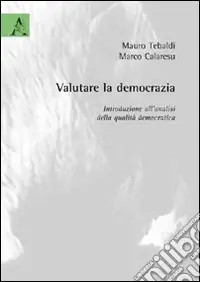 Ultimissimo Modello Valutare la democrazia. Introduzione all‘analisi della qualità democratica