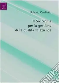 Il six sigma per la gestione della qualità in azienda Prezzo Scontato