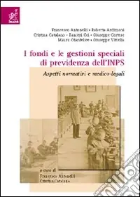 Sconto I fondi e le gestioni speciali di previdenza dell‘INPS. Aspetti normativi e medico-legali
