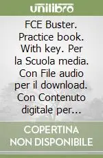 Offerta Speciale FCE Buster. Practice book. With key. Per la Scuola media. Con File audio per il download. Con Contenuto digitale per accesso online