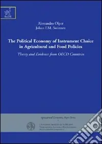 Novità The political economy of instrument choice in agricultural and food policies. Theory and evidence from OECD countries