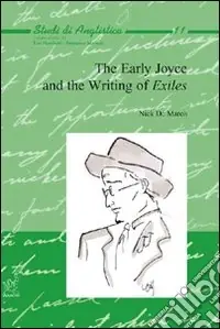 Compra Adesso The early Joyce and the writing of exiles
