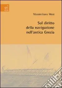 Spedito Oggi Sul diritto della navigazione nell‘antica Grecia