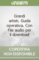 Novità Grandi artisti. Guida operativa. Con File audio per il download