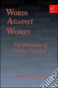 Solo Oggi Words against women. The discourse of gender violence