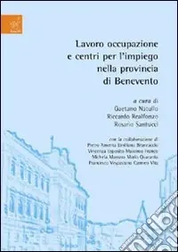 Lavoro, occupazione e centri per l‘impiego nella provincia di Benevento Direttamente Dal Produttore