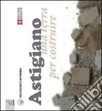 Saldi Astigiano. Una terra per costruire