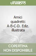 Compra Oggi Stesso Amici quadretti A-B-C-D. Ediz. illustrata